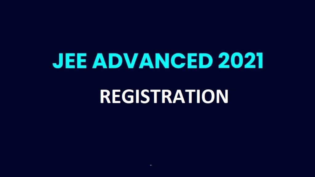 JEE Advanced 2021 Registration