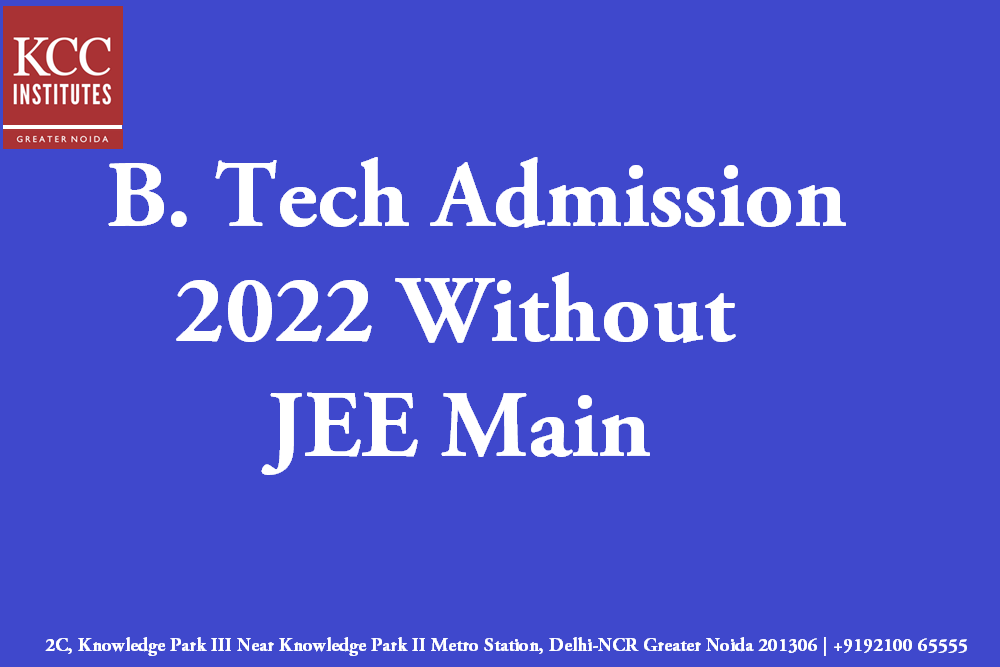 B. Tech Admission 2022 Without JEE Main